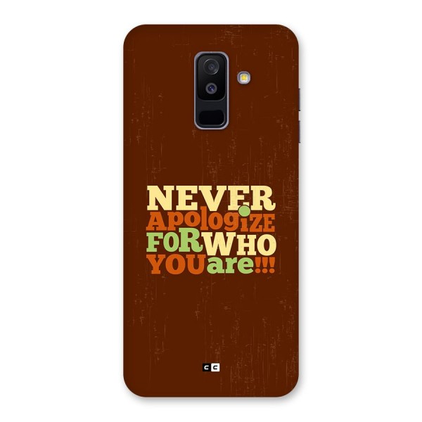 Never Apologize Back Case for Galaxy A6 Plus