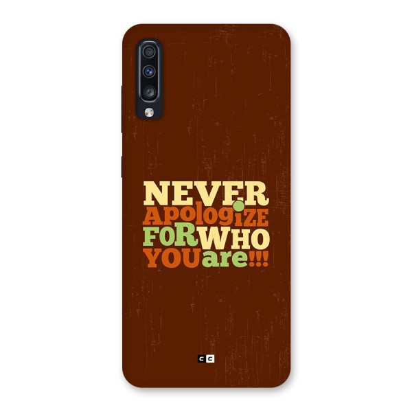 Never Apologize Back Case for Galaxy A70