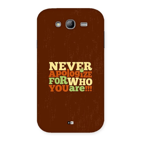 Never Apologize Back Case for Galaxy Grand Neo