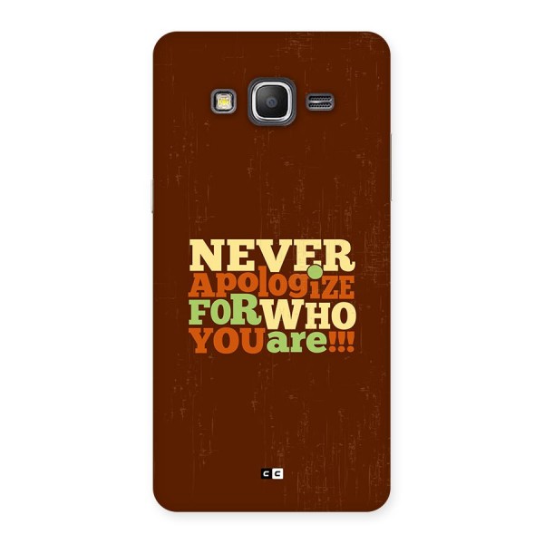 Never Apologize Back Case for Galaxy Grand Prime