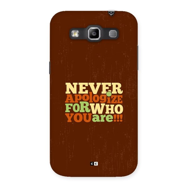 Never Apologize Back Case for Galaxy Grand Quattro