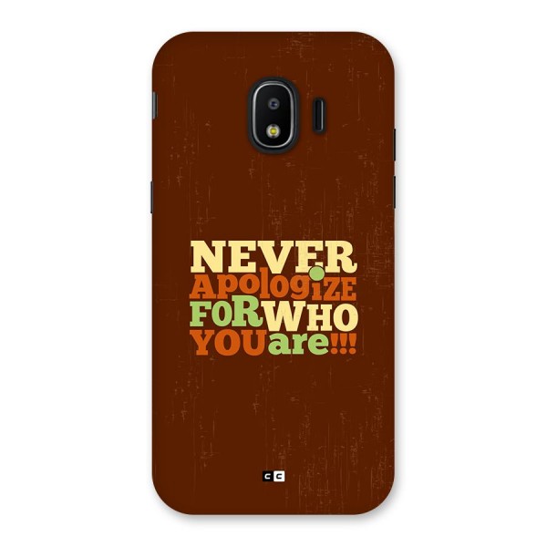 Never Apologize Back Case for Galaxy J2 Pro 2018