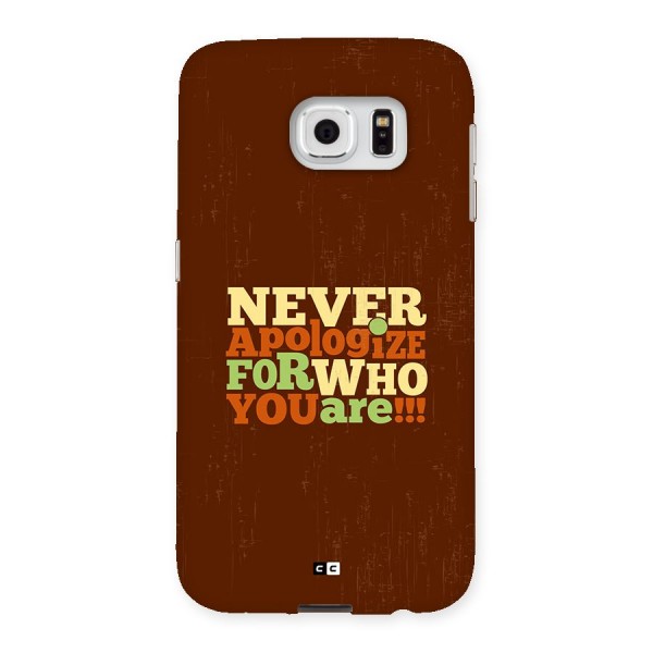 Never Apologize Back Case for Galaxy S6