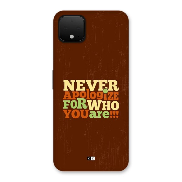 Never Apologize Back Case for Google Pixel 4 XL