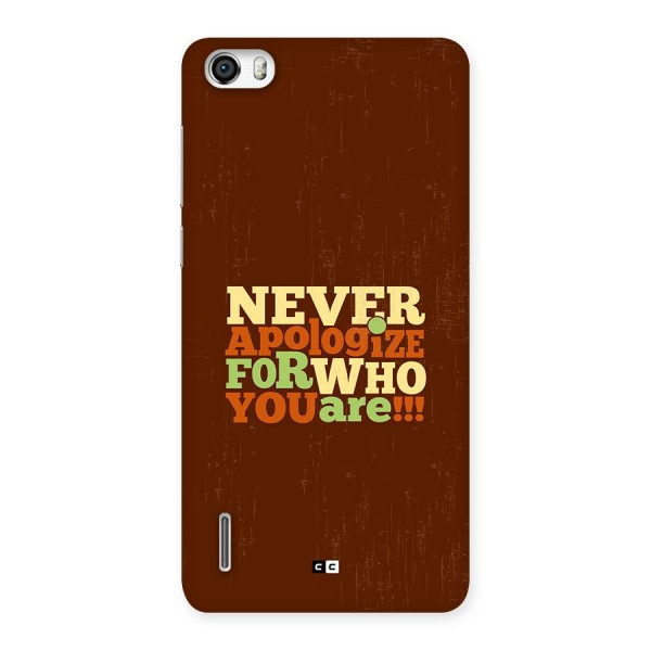 Never Apologize Back Case for Honor 6