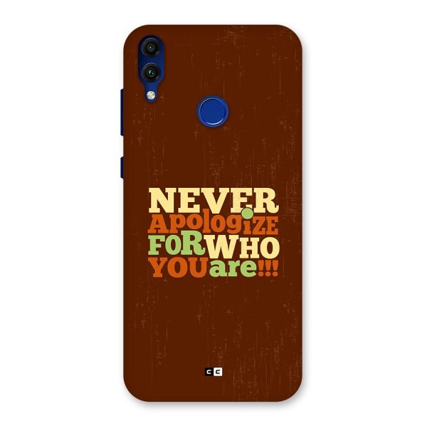 Never Apologize Back Case for Honor 8C