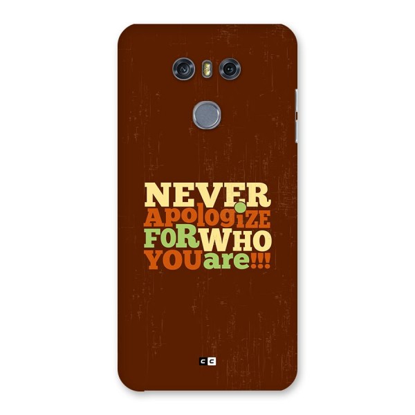 Never Apologize Back Case for LG G6