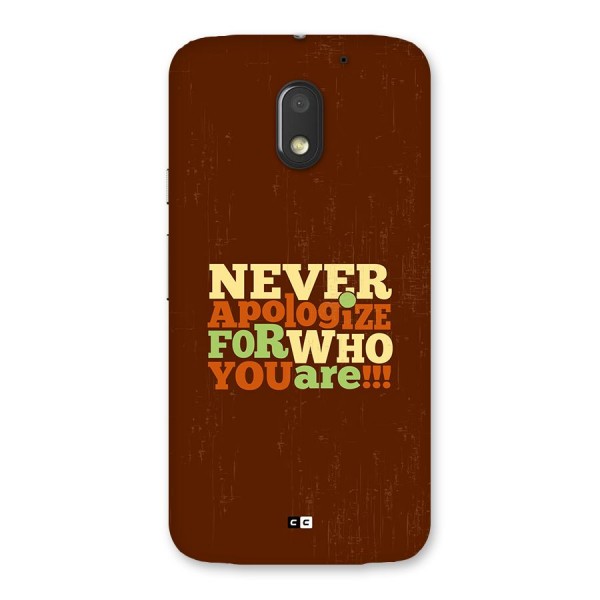 Never Apologize Back Case for Moto E3 Power