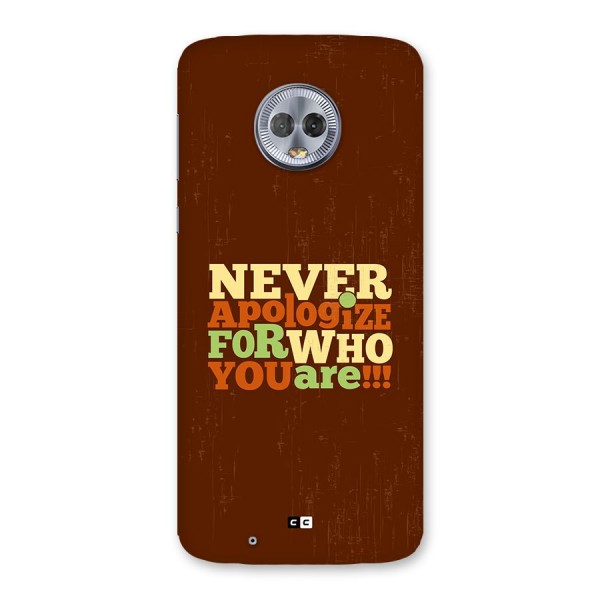 Never Apologize Back Case for Moto G6