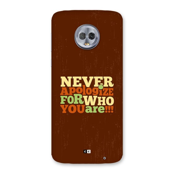Never Apologize Back Case for Moto G6 Plus