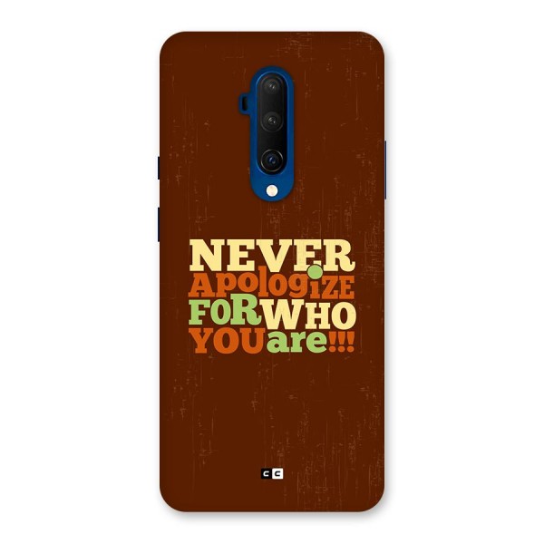 Never Apologize Back Case for OnePlus 7T Pro