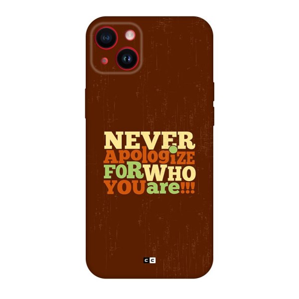 Never Apologize Back Case for iPhone 14 Plus