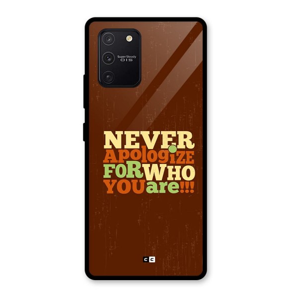 Never Apologize Glass Back Case for Galaxy S10 Lite