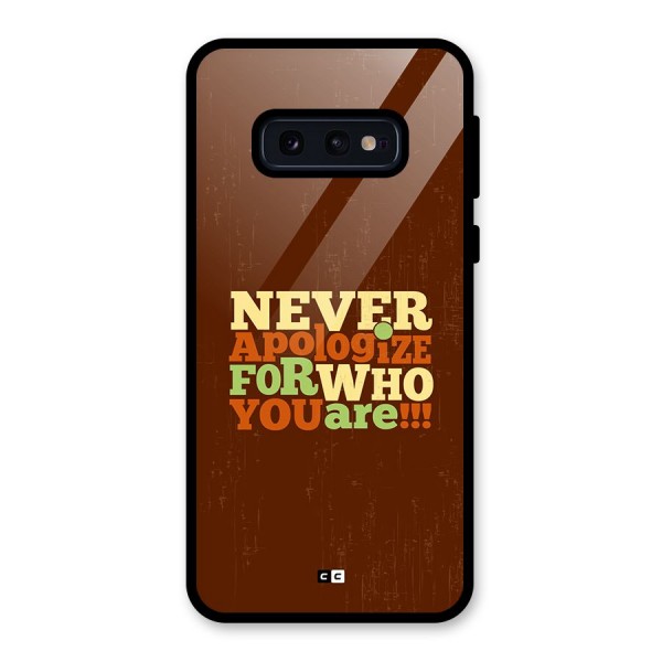 Never Apologize Glass Back Case for Galaxy S10e