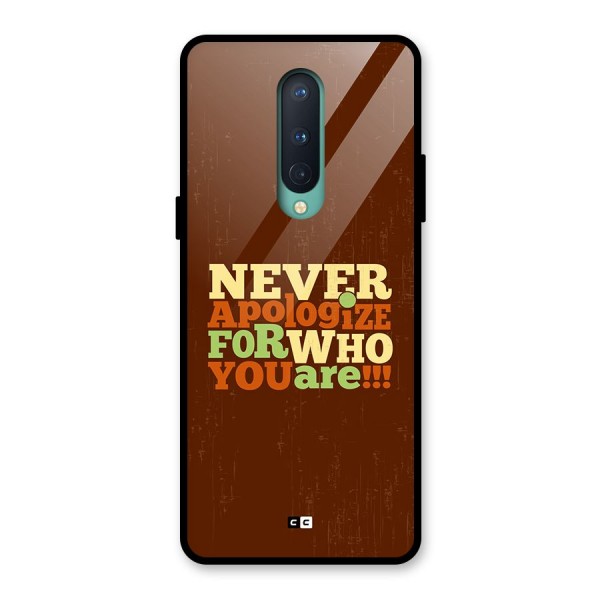 Never Apologize Glass Back Case for OnePlus 8