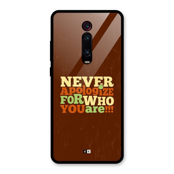 Never Apologize Glass Back Case for Redmi K20