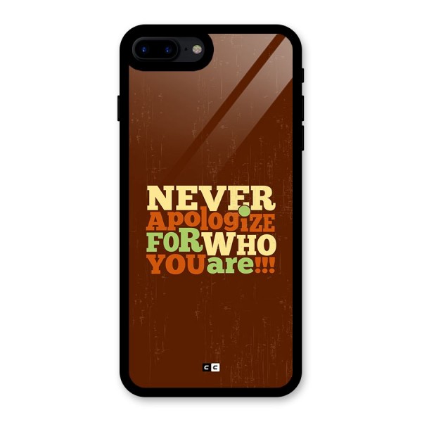 Never Apologize Glass Back Case for iPhone 7 Plus