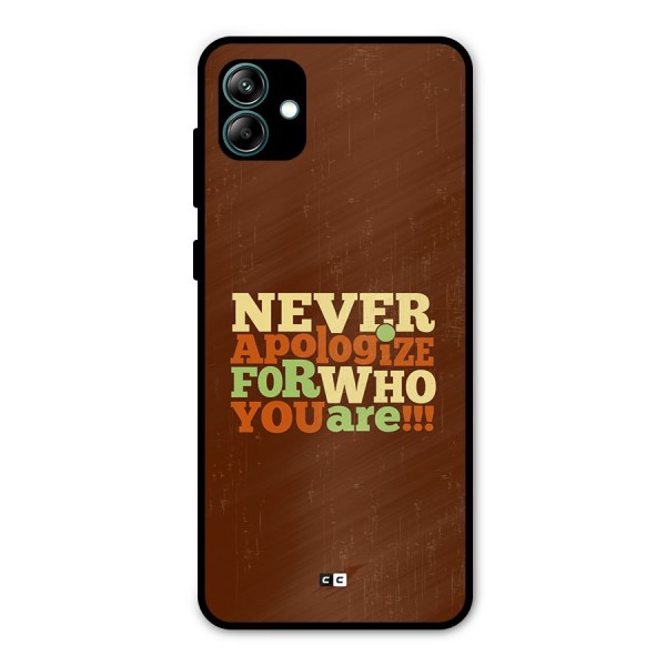 Never Apologize Metal Back Case for Galaxy A04