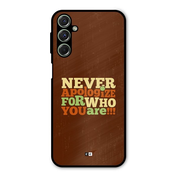 Never Apologize Metal Back Case for Galaxy F34