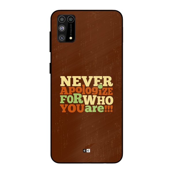 Never Apologize Metal Back Case for Galaxy F41