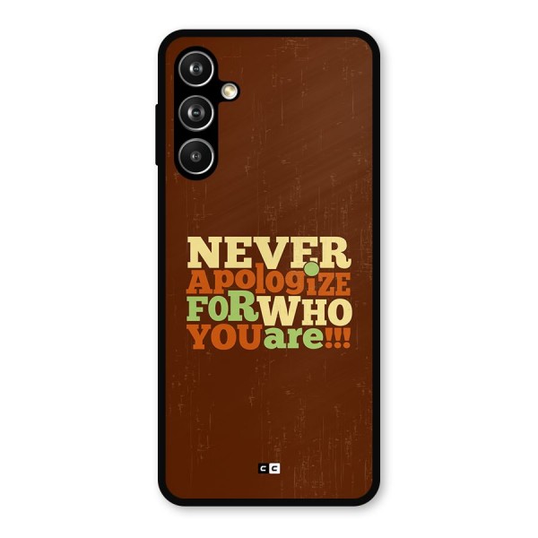 Never Apologize Metal Back Case for Galaxy F54