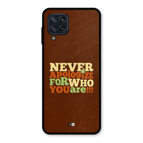 Never Apologize Metal Back Case for Galaxy M32