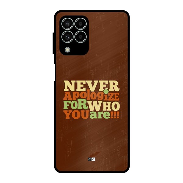 Never Apologize Metal Back Case for Galaxy M33