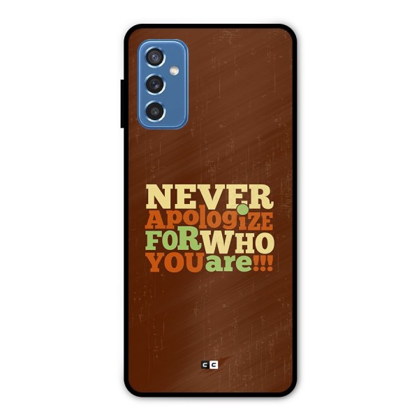 Never Apologize Metal Back Case for Galaxy M52 5G