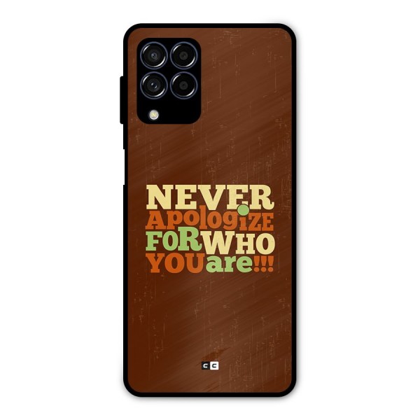 Never Apologize Metal Back Case for Galaxy M53 5G