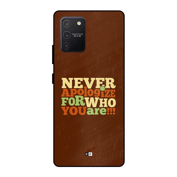 Never Apologize Metal Back Case for Galaxy S10 Lite