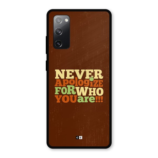 Never Apologize Metal Back Case for Galaxy S20 FE