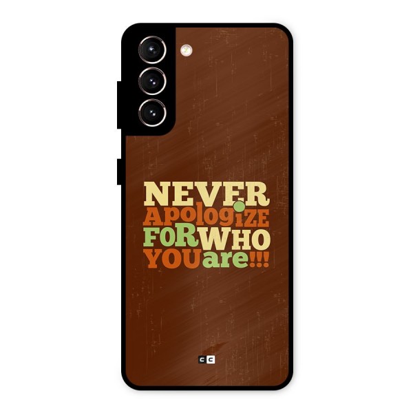 Never Apologize Metal Back Case for Galaxy S21 5G