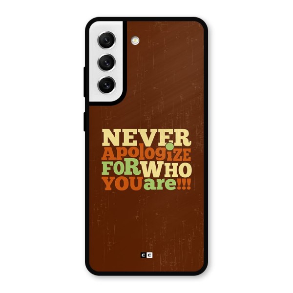 Never Apologize Metal Back Case for Galaxy S21 FE 5G