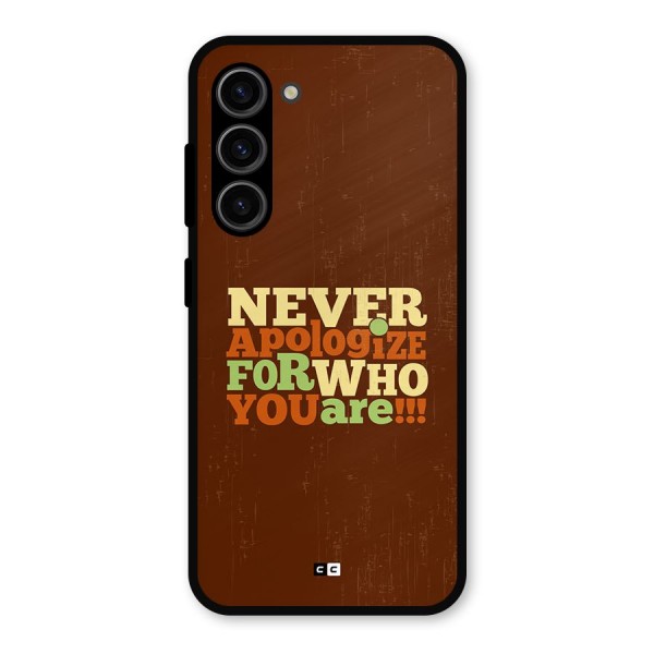 Never Apologize Metal Back Case for Galaxy S23