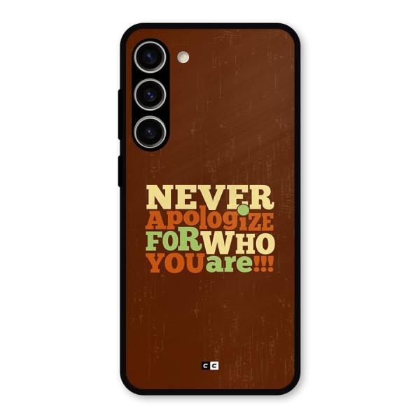 Never Apologize Metal Back Case for Galaxy S23 Plus