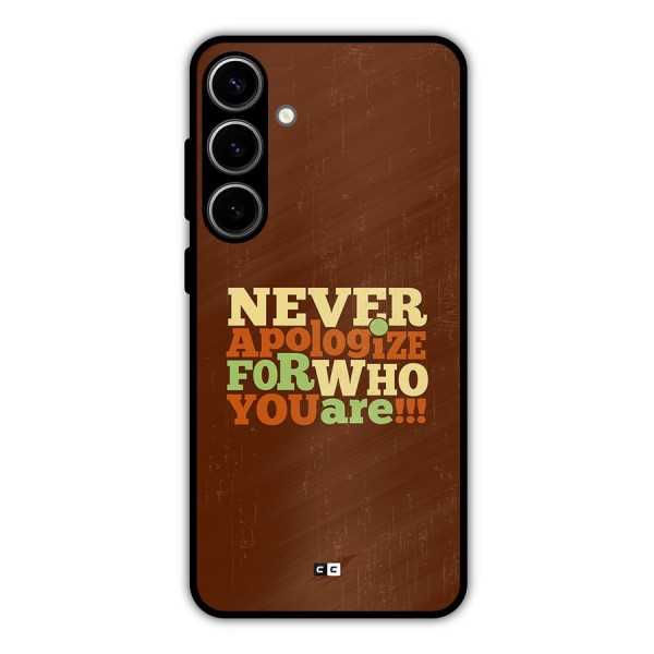 Never Apologize Metal Back Case for Galaxy S24 Plus