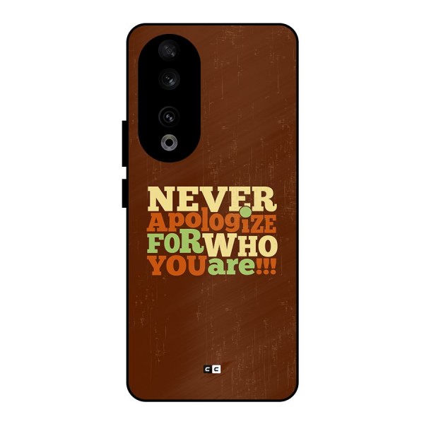 Never Apologize Metal Back Case for Honor 90