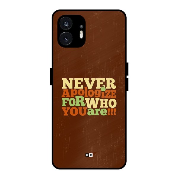 Never Apologize Metal Back Case for Nothing Phone 2