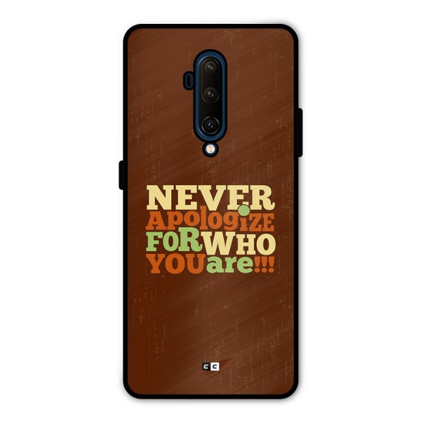 Never Apologize Metal Back Case for OnePlus 7T Pro