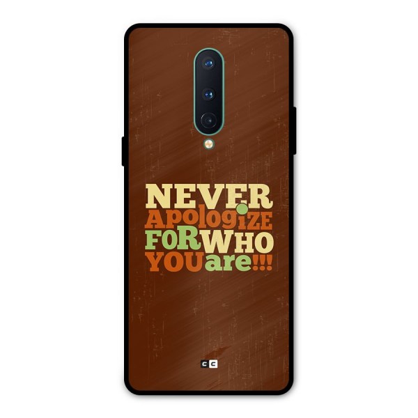 Never Apologize Metal Back Case for OnePlus 8