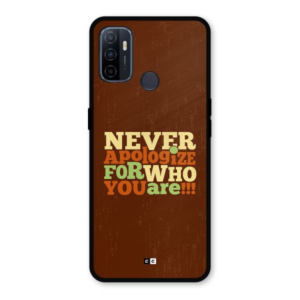 Never Apologize Metal Back Case for Oppo A53