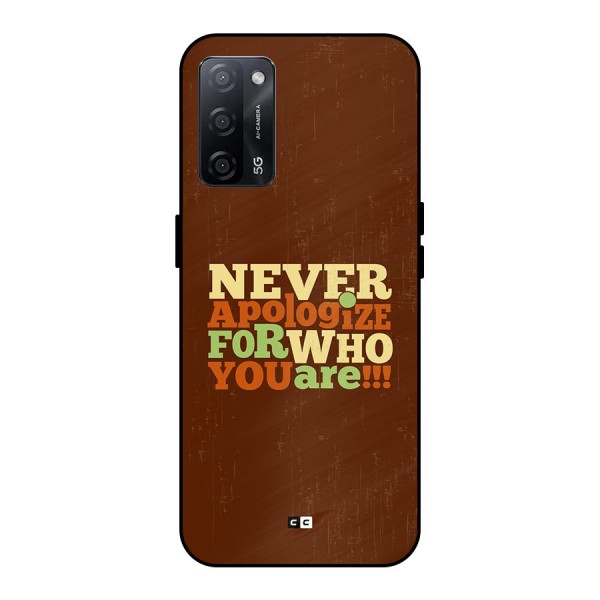 Never Apologize Metal Back Case for Oppo A53s 5G