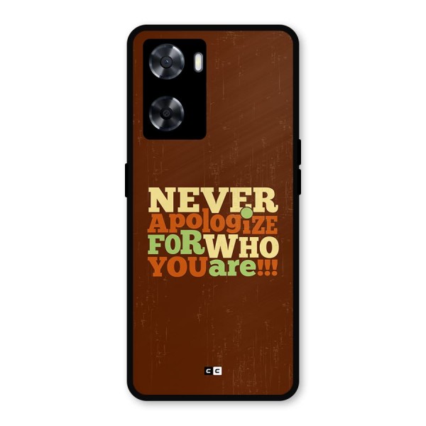 Never Apologize Metal Back Case for Oppo A57 2022