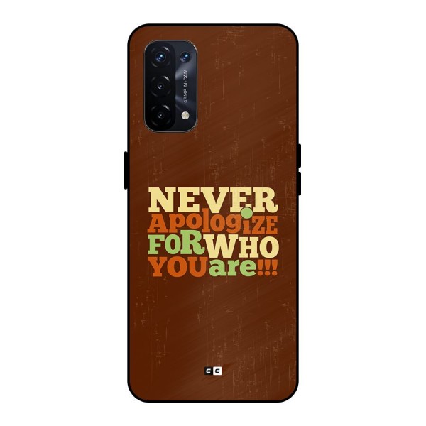 Never Apologize Metal Back Case for Oppo A74 5G