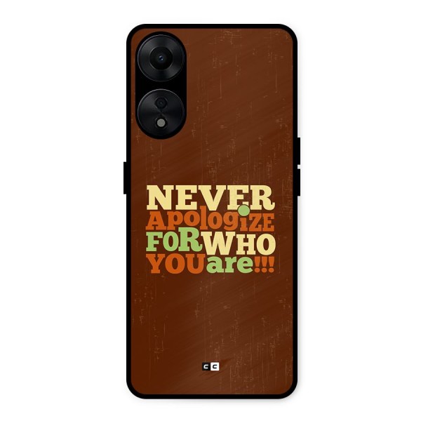 Never Apologize Metal Back Case for Oppo A78 5G