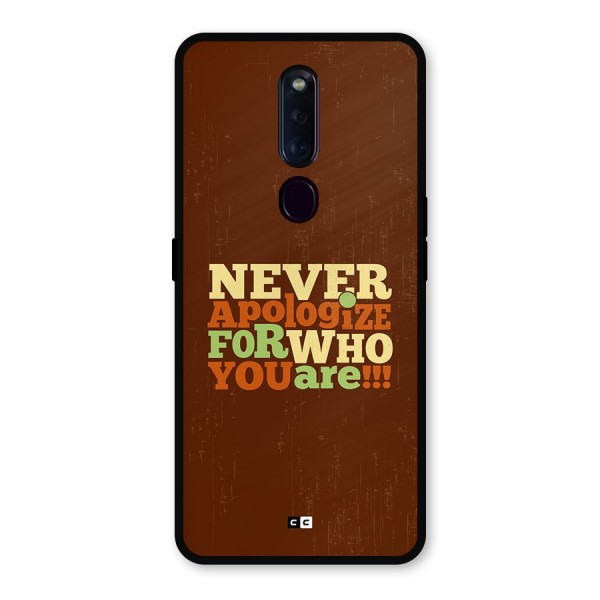 Never Apologize Metal Back Case for Oppo F11 Pro