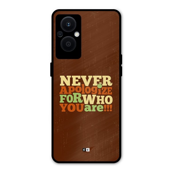 Never Apologize Metal Back Case for Oppo F21 Pro 5G