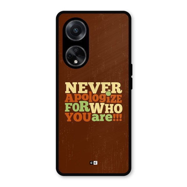 Never Apologize Metal Back Case for Oppo F23