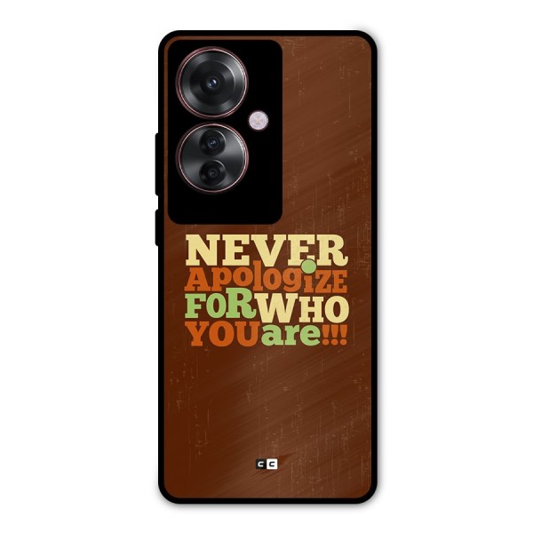 Never Apologize Metal Back Case for Oppo F25 Pro