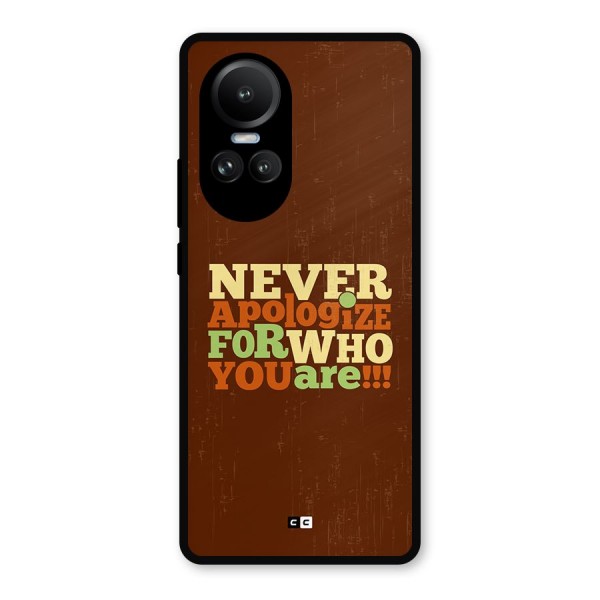 Never Apologize Metal Back Case for Oppo Reno10